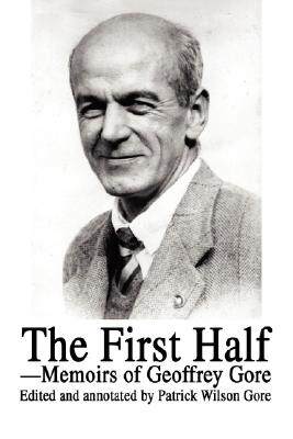 【预售】The First Half: Memoirs of Geoffrey Gore