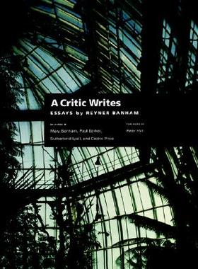 【预售】A Critic Writes: Selected Essays by Reyner Banham
