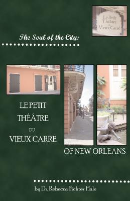 【预售】The Soul of the City: Le Petit Thtre Du Vieux Carr-封面