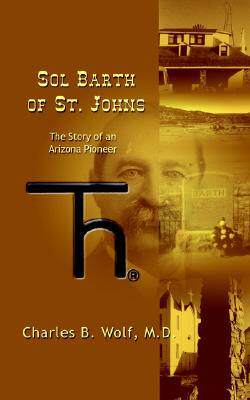 【预售】Sol Barth of St. Johns: The Story of an Arizona