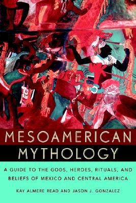 【预售】Mesoamerican Mythology: A Guide to the Gods, Heroes,