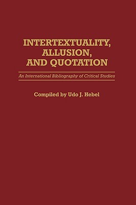 【预售】Intertextuality, Allusion, and Quotation: An