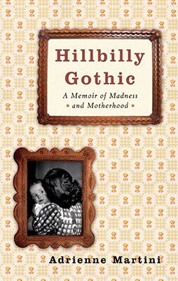 【预售】Hillbilly Gothic: A Memoir of Madness and