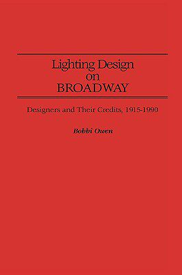 【预售】Lighting Design on Broadway: Designers and Their