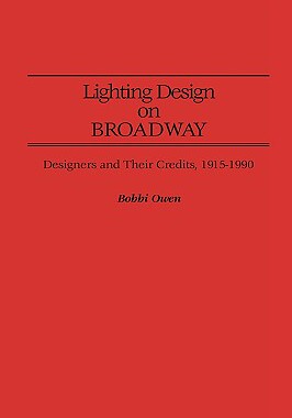 【预售】Lighting Design on Broadway: Designers and Their