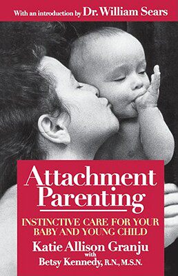 【预售】Attachment Parenting: Instinctive Care for Your Baby