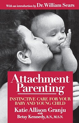 【预售】Attachment Parenting: Instinctive Care for Your Baby