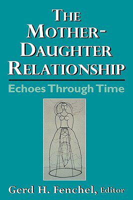 【预售】The Mother-Daughter Relationship: Echoes Through