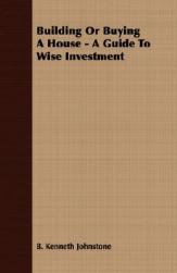 【预售】Building or Buying a House - A Guide to Wise