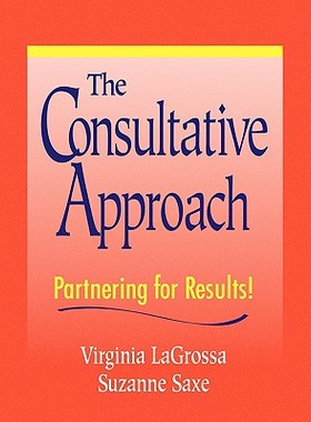 【预售】The Consultative Approach: Partnering For Results