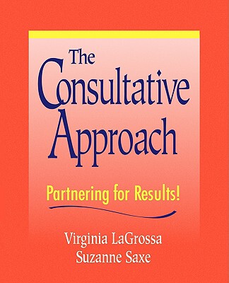 【预售】The Consultative Approach: Partnering For Results