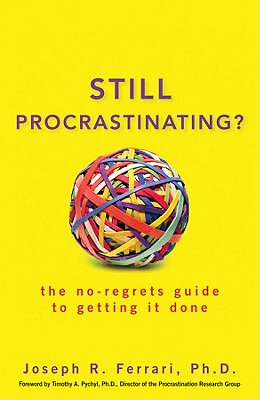 【预售】Still Procrastinating?: The No-Regrets Guide To