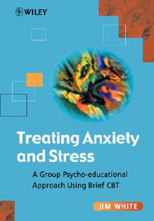 【预售】Treating Anxiety & Stress - A Group Psycho-