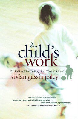 【预售】A Child's Work: The Importance of Fantasy Play