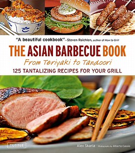 【预售】The Asian Barbecue Book: From Teriyaki to Tandoori: