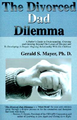 【预售】The Divorced Dad Dilemma: A Father's Guide to
