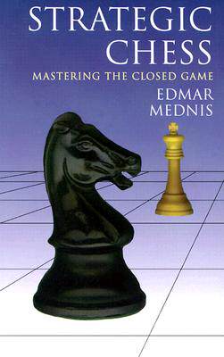 【预售】Strategic Chess: Mastering the Closed Game