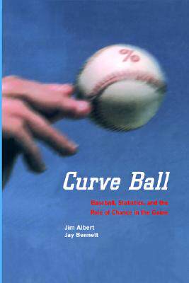 【预售】Curve Ball: Baseball, Statistics, and the Role of