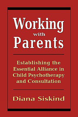 【预售】Working with Parents: Establishing the Essential