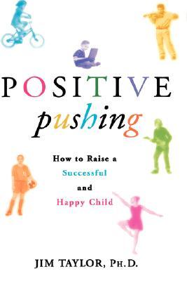 【预售】Positive Pushing: How to Raise a Successful and