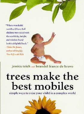 【预售】Trees Make the Best Mobiles: Simple Ways to Raise