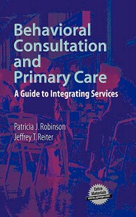 【预售】Behavioral Consultation and Primary Care: A Guide to
