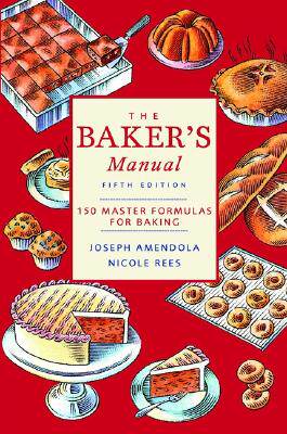 【预售】The Baker'S Manual 5E: 150 Master Formulas For