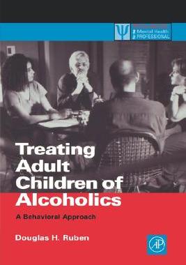 【预售】Treating Adult Children of Alcoholics: A Behavioral