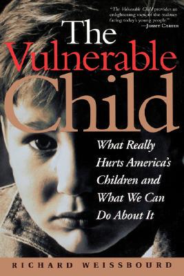 【预售】The Vulnerable Child: What Really Hurts America's