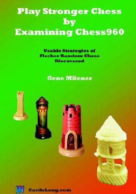 【预售】Play Stronger Chess by Examining Chess960: Usable