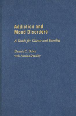 【预售】Addiction and Mood Disorders: A Guide for Clients