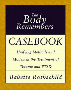 【预售】The Body Remembers Casebook: Unifying Methods and