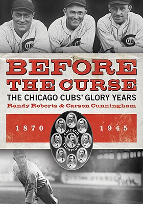 【预售】Before the Curse: The Chicago Cubs' Glory Years,