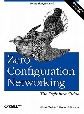 现货Zero Configuration Networking: The Definitive Guide