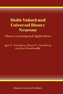 【预售】Multi-Valued and Universal Binary Neurons: Theory,