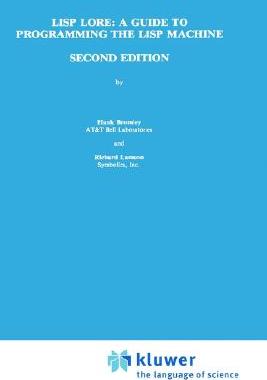 【预售】LISP Lore: A Guide to Programming the LISP Machine