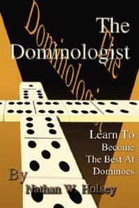 【预售】The Dominologist: Learn to Become the Best at