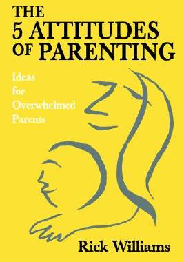 【预售】The 5 Attitudes of Parenting: Ideas for Overwhelmed