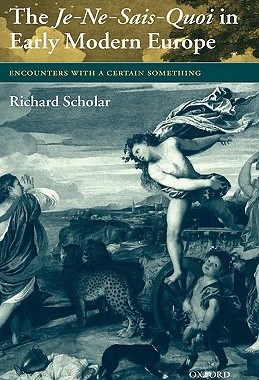 【预售】The Je-Ne-Sais-Quoi in Early Modern Europe: