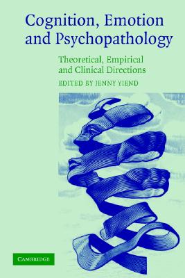 【预售】Cognition, Emotion and Psychopathology: Theoretical,