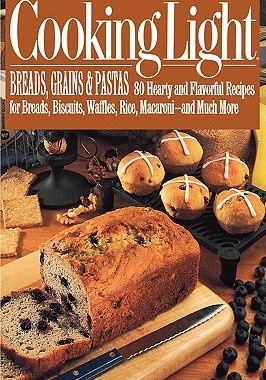 【预售】Cooking Light Breads, Grains and Pastas: 80 Hearty