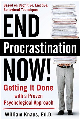 现货 End Procrastination Now!: Get It Done with a Proven
