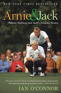 【预售】Arnie and Jack: Palmer, Nicklaus, and Golf's