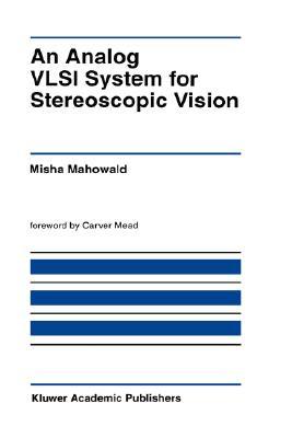 【预售】An Analog VLSI System for Stereoscopic Vision