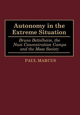 【预售】Autonomy in the Extreme Situation: Bruno Bettelheim,