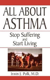 【预售】All about Asthma: Stop Suffering and Start Living