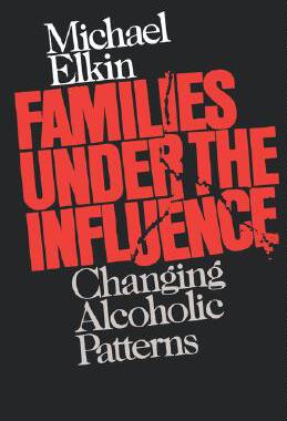 【预售】Families Under the Influence: Changing Alcoholic