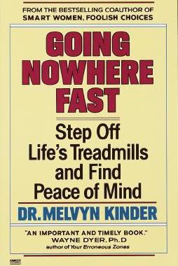 【预售】Going Nowhere Fast: Step Off Life's Treadmills and