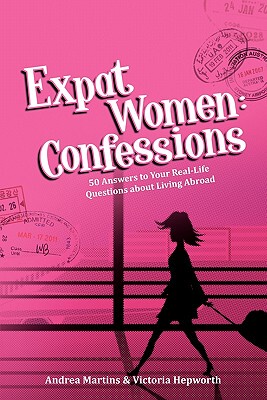 【预售】Expat Women: Confessions - 50 Answers to Your