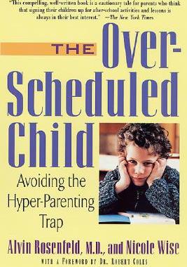 【预售】The Over-Scheduled Child: Avoiding the